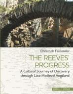 The Reeves' Progress di Christoph Fasbender edito da Schnell & Steiner GmbH, Verlag