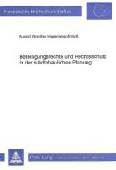 Beteiligungsrechte und Rechtsschutz in der städtebaulichen Planung di Rudolf Günther Hammerschmidt edito da Lang, Peter GmbH
