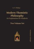 Modern Thomistic Philosophy di R. P. Phillips edito da Editiones Scholasticae