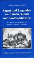 Sagen und Legenden um Fünfseenland und Wolfratshausen di Gisela Schinzel-Penth edito da Ambro Lacus Buchverlag