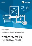 Werbestrategien für Social Media. Chancen und Risiken der Individualisierung di Sebastian Fieber edito da Studylab