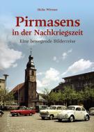 Pirmasens in der Nachkriegszeit di Heike Wittmer edito da Sutton Verlag GmbH