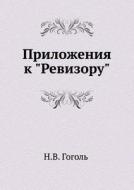 Prilozheniya K Revizoru di Nikolaj Gogol edito da Book On Demand Ltd.