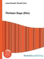Thirteen Days (film) di Jesse Russell, Ronald Cohn edito da Book On Demand Ltd.