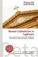 Roman Catholicism in Tajikistan edito da Betascript Publishing