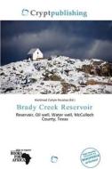 Brady Creek Reservoir edito da Crypt Publishing