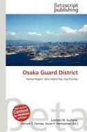Osaka Guard District edito da Betascript Publishing