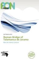 Roman Bridge Of Talamanca De Jarama edito da Crypt Publishing