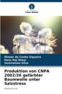 Produktion von CNPA 2002/26 gefärbter Baumwolle unter Salzstress di Eliezer Da Cunha Siqueira, Hans Haj Gheyi, Semirames Silva edito da Verlag Unser Wissen