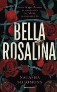 Bella Rosalina / Fair Rosaline di Natasha Solomons edito da ROCA EDIT