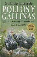 Guía de la cría de pollos y gallinas di Gail Damerow edito da Ediciones Omega, S.A.