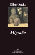 Migrana di Oliver W. Sacks edito da ANAGRAMA