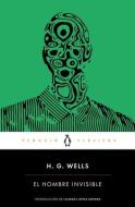 El Hombre Invisible / The Invisible Man di H. G. Wells edito da PENGUIN CLASICOS