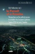 In Pursuit of a Promise: Perspectives on the Political Process to Establish the European Spallation Source (Ess) in Lund edito da LIGHTNING SOURCE INC
