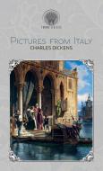 Pictures from Italy di Charles Dickens edito da Throne Classics
