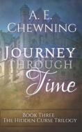 Journey Through Time di Chewning A. E. Chewning edito da Independently Published
