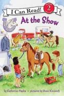 At the Show: Pony Scouts di Catherine Hapka edito da HarperCollins Publishers