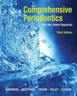 Comprehensive Periodontics for the Dental Hygienist di Mea A. Weinberg, Cheryl Westphal, Stuart J. Froum edito da Prentice Hall