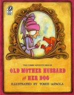 The Comic Adventures of Old Mother Hubbard and Her Dog di Sarah Catherine Martin, Tomie DePaola edito da Hmh Books for Young Readers