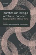 Education And Dialogue In Polarized Societies di James V. Wertsch edito da Oxford University Press Inc