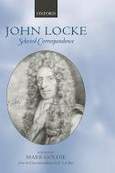 John Locke: Selected Correspondence di John Locke edito da OXFORD UNIV PR