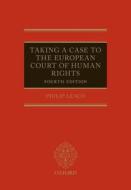 Taking a Case to the European Court of Human Rights di Philip Leach edito da OUP Oxford