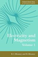 Electricity and Magnetism, Volume 1 di B. I. Bleaney edito da OUP Oxford