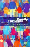 Family Fortunes: Faith-Full Caring for Today's Families di Pope John XXIII, Olive M. Fleming Drane, John Drane edito da Darton Longman and Todd