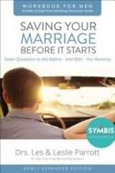 Saving Your Marriage Before It Starts Workbook for Men Updated di Leslie Parrott, Les Parrott edito da Zondervan