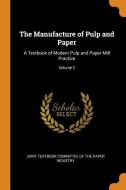 The Manufacture Of Pulp And Paper edito da Franklin Classics Trade Press