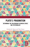 Plato's Pragmatism di Nicholas R. Baima, Tyler Paytas edito da Taylor & Francis Ltd