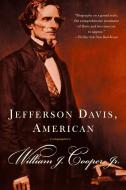 Jefferson Davis, American di William J. Cooper edito da VINTAGE