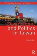 Government And Politics In Taiwan di Dafydd Fell edito da Taylor & Francis Ltd