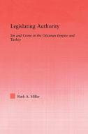 Legislating Authority di Ruth Miller edito da Taylor & Francis Ltd