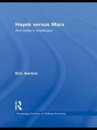 Hayek Versus Marx di Eric Aarons edito da Taylor & Francis Ltd