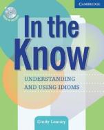 In The Know Students Book And Audio Cd di Cindy Leaney edito da Cambridge University Press