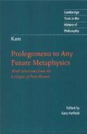 Kant: Prolegomena To Any Future Metaphysics di Immanuel Kant edito da Cambridge University Press