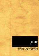 Ruth di Elizabeth Cleghorn Gaskell edito da Bibliolife