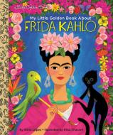 My Little Golden Book About Frida Kahlo di Silvia Lopez, Elisa Chavarri edito da Random House Usa Inc