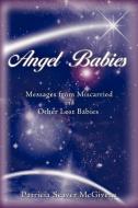 Angel Babies di Patricia Seaver McGivern edito da Iuniverse