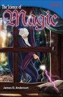 The Science of Magic di James Anderson edito da TURTLEBACK BOOKS