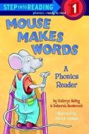 Mouse Makes Words: A Phonics Reader di Kathryn Heling edito da TURTLEBACK BOOKS