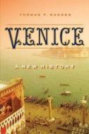 Venice: A New History di Thomas F. Madden edito da Viking Books