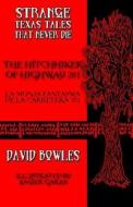 The Hitchhiker of Highway 281 di David Bowles edito da Overlooked Books