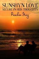 Sunshyn Love: Secure in Her Thoughts di Raschon King edito da Broken Bars Publishing
