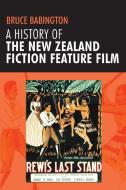 A history of the New Zealand fiction feature film di Bruce Babington edito da Manchester University Press