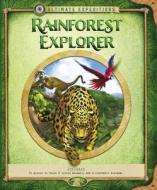 Ultimate Expeditions Rainforest Explorer di Nancy Honovich edito da becker&mayer! books