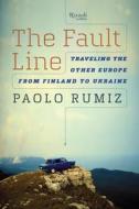 The Fault Line di Paolo Rumiz edito da Rizzoli Universe Int. Pub