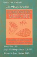 The Patient's Guide to Homeopathic Medicine di Robert W. Ullman, Judyth Reichenberg-Ullman edito da PICNIC POINT PR