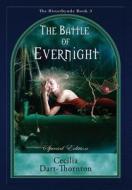 The Battle of Evernight - Special Edition di Cecilia Dart-Thornton edito da Quillpen Pty Ltd t/a Leaves of Gold Press